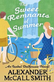 Isabel Dalhousie #14: The Sweet Remnants of Summer