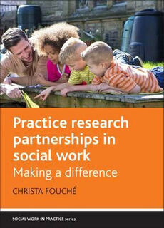 Practice Research Partnerships in Social Work