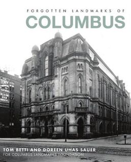 Forgotten Landmarks of Columbus