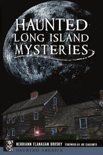 Haunted America #: Haunted Long Island Mysteries