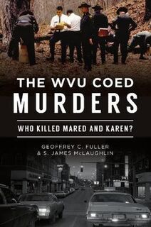 True Crime #: The Wvu Coed Murders
