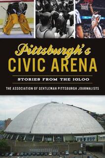 Sports #: Pittsburgh's Civic Arena