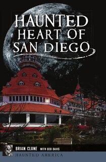 Haunted America #: Haunted Heart of San Diego