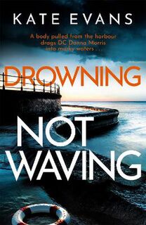 DC Donna Morris #02: Drowning Not Waving