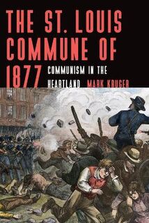The St. Louis Commune of 1877