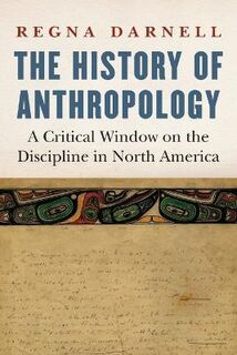 Critical Studies in the History of Anthropology #: The History of Anthropology