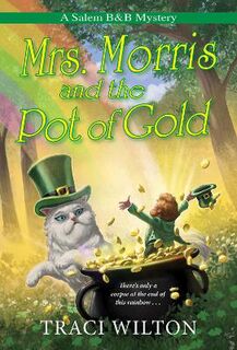 Salem B&B Mystery #06: Mrs. Morris and the Pot of Gold