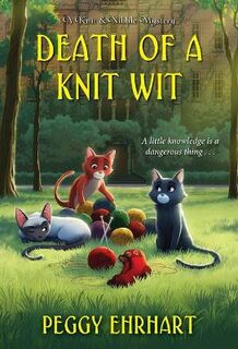 Knit and Kibble Mystery #08: Death of a Knit Wit