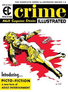 The Ec Archives: Crime Illustrated (Graphic Novel)