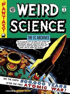 The EC Archives: Weird Science Volume 1 (Graphic Novel)