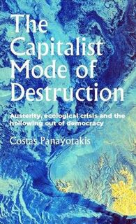 Geopolitical Economy #: The Capitalist Mode of Destruction