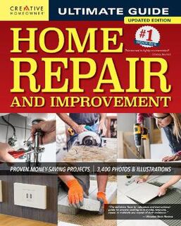 Ultimate Guide to Home Repair and Improvement, 3rd Updated Edition  (3rd Edition)