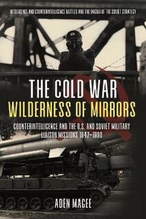 The Cold War Wilderness of Mirrors
