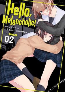 Hello, Melancholic! #: Hello, Melancholic! Vol. 2 (Graphic Novel)
