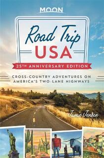 Moon Road Trip USA: Cross-Country Adventures on America's Two-Lane Highways (8th Edition)