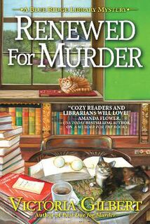 Blue Ridge Library Mystery #06: Renewed For Murder