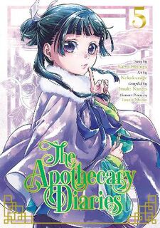 Apothecary Diaries #: Apothecary Diaries Vol. 05 (Graphic Novel)