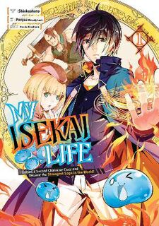 My Isekai Life 01: I Gained A Second Character Class And Became The Strongest Sage In The World! (Graphic Novel)