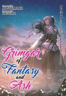 Grimgar of Fantasy and Ash (Light Novel) #17: Grimgar of Fantasy and Ash Vol. 16 (Graphic Novel)