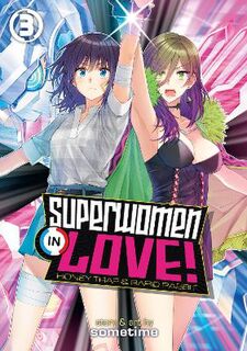 Superwomen in Love! Honey Trap and Rapid Rabbit Vol. 03 (Graphic Novel)
