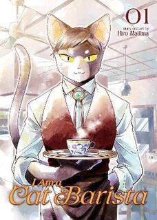 I Am a Cat Barista #: I Am a Cat Barista Vol. 1 (Graphic Novel)