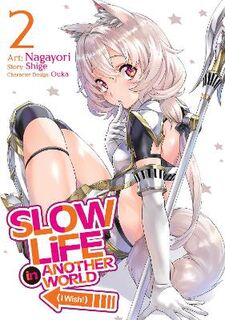 Slow Life In Another World (I Wish!) (Manga) Vol. 2 (Graphic Novel)