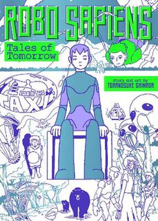 Robo Sapiens: Tales of Tomorrow (Omnibus) (Graphic Novel)