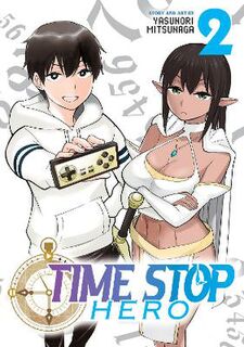 Time Stop Hero Vol. 2 (Graphic Novel)