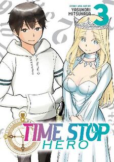 Time Stop Hero Vol. 3 (Graphic Novel)