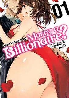 Who Wants to Marry a Billionaire? Vol. 1 (Graphic Novel)
