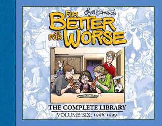 For Better or For Worse: The Complete Library, Vol. 6 (Graphic Novel)