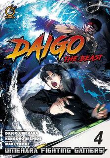 Daigo The Beast: Umehara Fighting Gamers! Volume 04 (Graphic Novel)