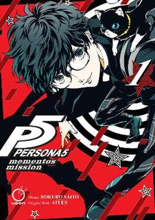 Persona 5: Mementos Mission #: Persona 5: Mementos Mission Volume 1 (Graphic Novel)