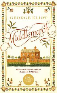 Middlemarch  (150th Anniversary Edition)