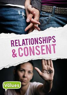 Our Values: Relationships and Consent