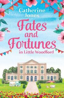 Little Woodford #03: Fates and Fortunes in Little Woodford