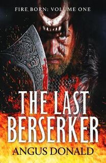 Fire Born #01: The Last Berserker