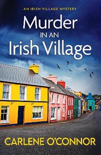 Irish Village Mystery #01: Murder in an Irish Village