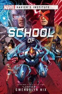 Marvel Xavier's Institute #: School of X
