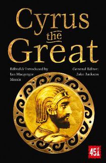 World's Greatest Myths and Legends #: Cyrus the Great