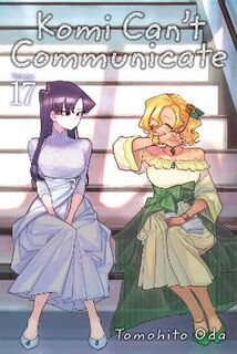 Komi Can't Communicate, Vol. 17 (Graphic Novel)