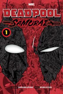 Deadpool: Samurai, Vol. 1 (Graphic Novel)