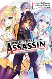 The World's Finest Assassin Gets Reincarnated in Another World, Vol. 01 (Light Graphic Novel)