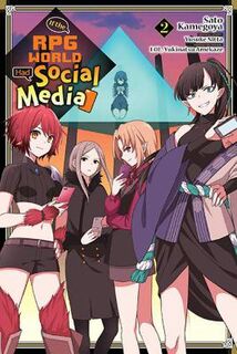 If the RPG World Had Social Media #: If the RPG World Had Social Media..., Vol. 2 (Manga Graphic Novel)
