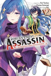 The World's Finest Assassin Gets Reincarnated in Another World as an Aristocrat, Vol. 2 (Manga Graphic Novel)