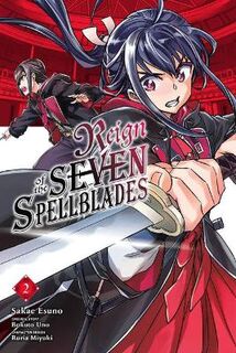 Reign of the Seven Spellblades (Manga GN) #: Reign of the Seven Spellblades, Vol. 2 (Manga Graphic Novel)