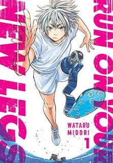 Run on Your New Legs, Vol. 1 (Graphic Novel)