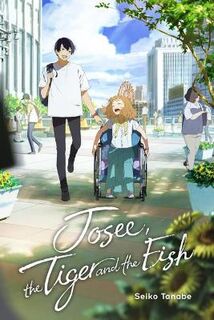 Josee, the Tiger and the Fish (Light Graphic Novel)