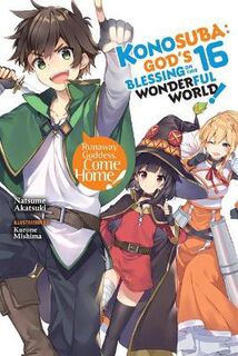 Konosuba: God's Blessing (Light Graphic Novel) #: Konosuba: God's Blessing on This Wonderful World!, Vol. 16 (Light Graphic Novel)