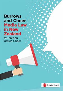 Burrows and Cheer Media Law in New Zealand (8th Edition)